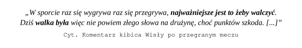 Komentarz kibica po przegranym meczu Wisły